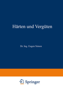 Härten und Vergüten. T. 2. Die Praxis der Warmbehandlung von Simon,  Eugen