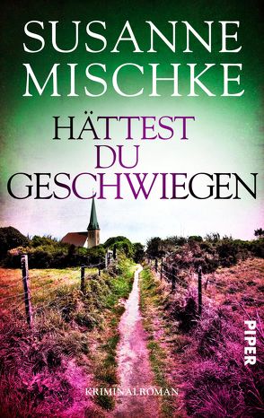 Hättest du geschwiegen von Mischke,  Susanne