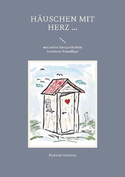Häuschen mit Herz … von Salzmann,  Hartmut