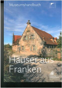 Häuser aus Franken. von Bedal,  Konrad, Kotter,  Simon, May,  Herbert, Partheymüller,  Beate