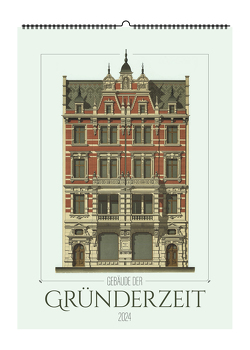 Häuser der Gründerzeit. Wandkalender 2024 von Bethke,  Hermann
