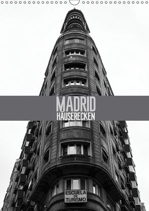 Häuserecken Madrid (Wandkalender 2018 DIN A3 hoch) von Meutzner,  Dirk