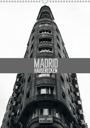 Häuserecken Madrid (Wandkalender 2019 DIN A3 hoch) von Meutzner,  Dirk