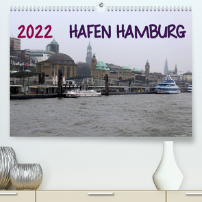 Hafen Hamburg 2022 (Premium, hochwertiger DIN A2 Wandkalender 2022, Kunstdruck in Hochglanz) von Dorn,  Markus