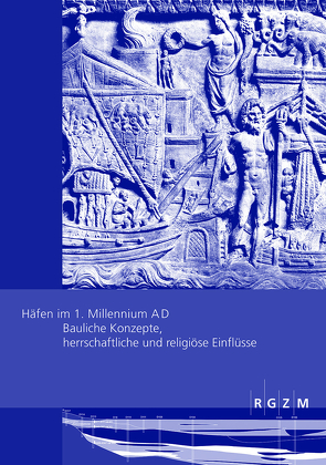 Häfen im 1. Millennium A D von Schmidts,  Thomas, Vucetic,  Martin