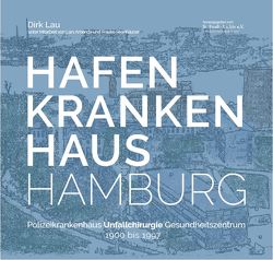 Hafenkrankenhaus Hamburg von Lau,  Dirk