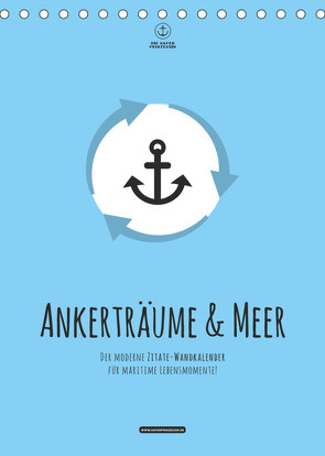 hafenprinzessin: Ankerträume & Meer – Der moderne Zitate-Wandkalender für maritime Lebensmomente! (Tischkalender 2022 DIN A5 hoch) von Hafenprinzessin,  Die