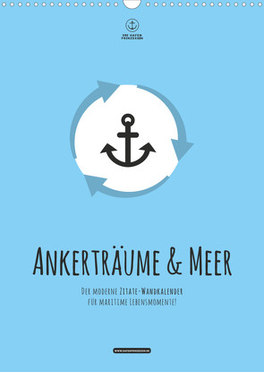 hafenprinzessin: Ankerträume & Meer – Der moderne Zitate-Wandkalender für maritime Lebensmomente! (Wandkalender 2022 DIN A3 hoch) von Hafenprinzessin,  Die