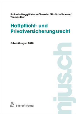 Haftpflicht- und Privatversicherungsrecht von Biaggi,  Raffaella, Chevalier,  Marco, Schaffhauser,  Urs, Thomas,  Muri