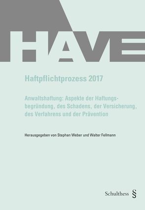 Haftpflichtprozess 2017 von Fellmann,  Walter, Weber,  Stephan