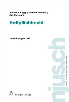 Haftpflichtrecht von Biaggi,  Raffaella, Chevalier,  Marco, Herrmann,  Jan, Vogt,  Hans-Ueli