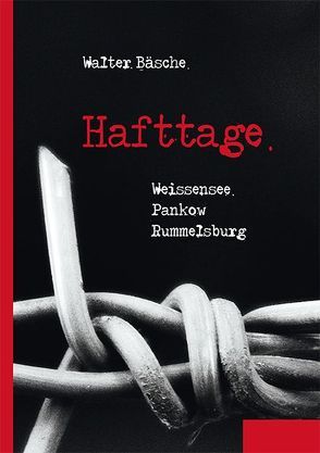 Hafttage von Bäsche,  Walter