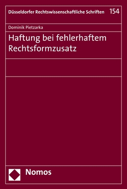 Haftung bei fehlerhaftem Rechtsformzusatz von Pietzarka,  Dominik