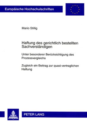 Haftung des gerichtlich bestellten Sachverständigen von Stillig,  Mario