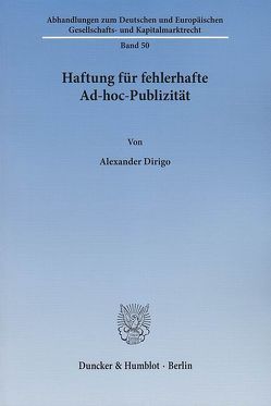 Haftung für fehlerhafte Ad-hoc-Publizität. von Dirigo,  Alexander