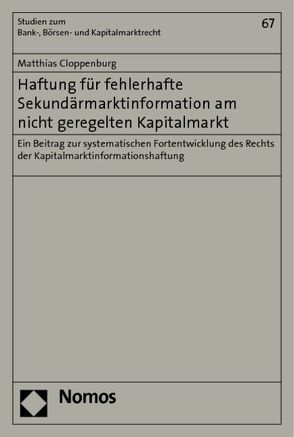 Haftung für fehlerhafte Sekundärmarktinformation am nicht geregelten Kapitalmarkt von Cloppenburg,  Matthias