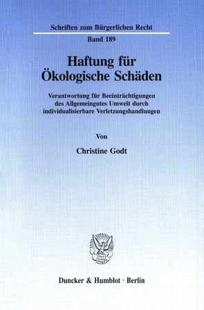 Haftung für Ökologische Schäden. von Godt,  Christine