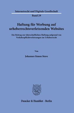 Haftung für Werbung auf urheberrechtsverletzenden Websites. von Stuve,  Johannes Simon