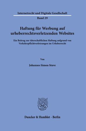 Haftung für Werbung auf urheberrechtsverletzenden Websites. von Stuve,  Johannes Simon