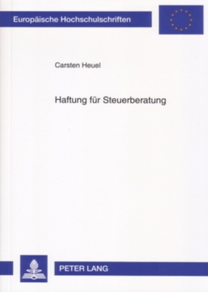 Haftung für Steuerberatung von Heuel,  Carsten