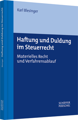 Haftung und Duldung im Steuerrecht von Blesinger,  Karl