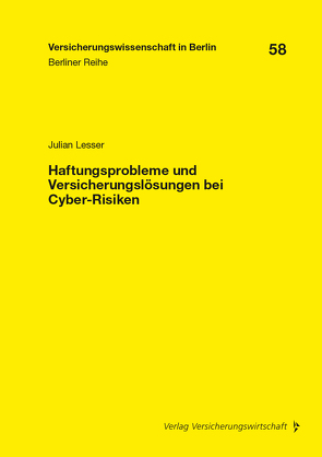 Haftungsprobleme und Versicherungslösungen bei Cyber-Risiken von Lesser,  Julian