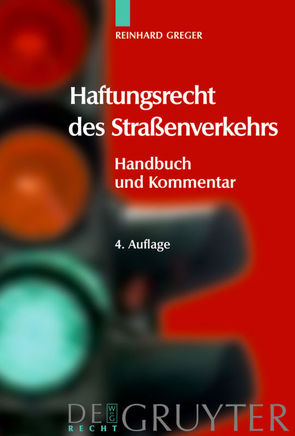 Haftungsrecht des Straßenverkehrs von Greger,  Reinhard