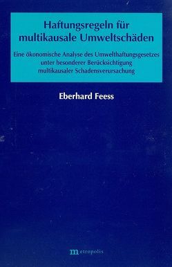 Haftungsregeln für multikausale Umweltschäden von Feess,  Eberhard