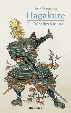 Hagakure von Kuniyoshi,  Utagawa, Seinsch,  Max, Tashiro,  Tsuramoto, Yamamoto,  Jocho