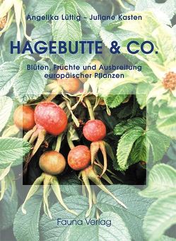 Hagebutte & Co. von Kasten,  Juliane, Lüttig,  Angelika
