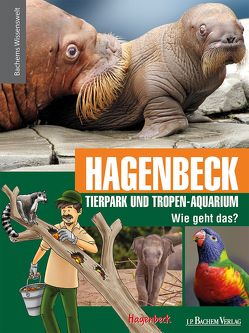 Hagenbeck Tierpark und Tropen-Aquarium – Wie geht das? von Robyn-Fuhrmeister,  Frank