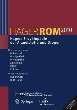 HagerROM 2010. Hagers Enzyklopädie der Arzneistoffe und Drogen von Blaschek,  Wolfgang, Hilgenfeldt,  Ulrich, Holzgrabe,  Ulrike, Reichling,  Jürgen, Ruth,  Peter, Schulz,  Volker