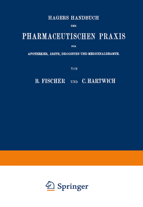 Hagers Handbuch der Pharmaceutischen Praxis von Arnold,  Max, Fischer,  Bernhard, Hager,  Hermann, Lenz,  Wilhelm