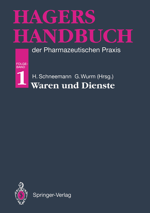 Hagers Handbuch der Pharmazeutischen Praxis von Hager,  Hermann, Schneemann,  Hubert, Wurm,  Gisela