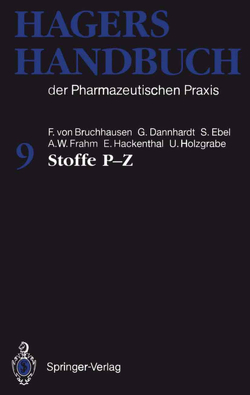 Hagers Handbuch der Pharmazeutischen Praxis von Bruchhausen,  Franz v., Dannhardt,  Gerd, Ebel,  Siegfried, Frahm,  August-Wilhelm, Hackenthal,  Eberhard, Hager,  Hermann, Holzgrabe,  Ulrike, Wissenschaftlicher Beirat