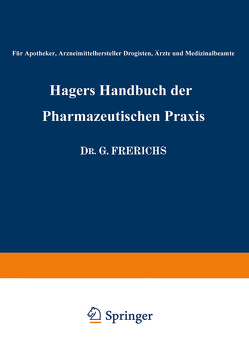 Hagers Handbuch der Pharmazeutischen Praxis von Arends,  George, Frerichs,  Georg, Hager,  Hermann, Rimbach,  Eberhard, Zörnig,  H.