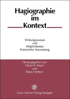 Hagiographie im Kontext von Bauer,  Dieter R., Herbers,  Klaus