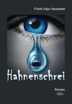 Hahnenschrei von Hauswald,  Frank Hajo