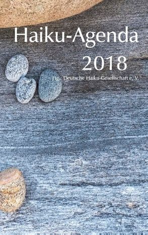 Haiku-Agenda 2018 von Deutsche Haiku-Gesellschaft e. V.