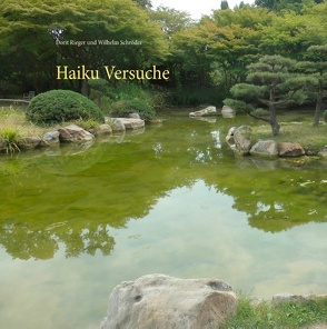 Haiku Versuche von Rieger,  Dorit, Schroeder,  Wilhelm