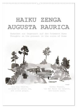 HAIKU ZENGA AUGUSTA RAURICA (Wandkalender 2024 DIN A2 hoch), CALVENDO Monatskalender von fru.ch