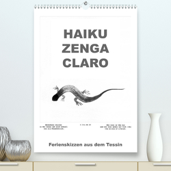 HAIKU ZENGA CLARO (Premium, hochwertiger DIN A2 Wandkalender 2023, Kunstdruck in Hochglanz) von fru.ch