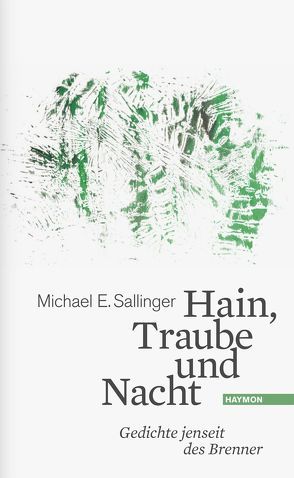 Hain, Traube und Nacht von Sallinger,  Michael E.