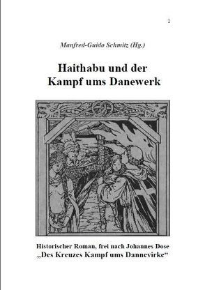 Haithabu und der Kampf ums Danewerk von Schmitz,  Manfred G