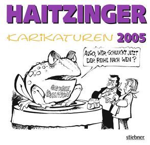 Haitzinger Karikaturen 2005 von Haitzinger,  Horst