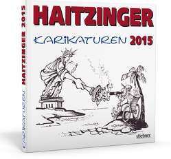 Haitzinger Karikaturen 2015 von Haitzinger,  Horst