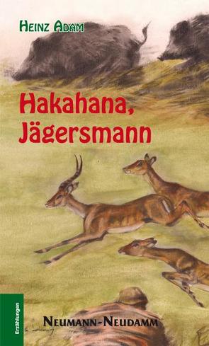 Hakahana – Jägersmann von Adam,  Heinz