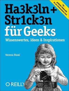 Häkeln + Stricken für Geeks von Kuni,  Verena