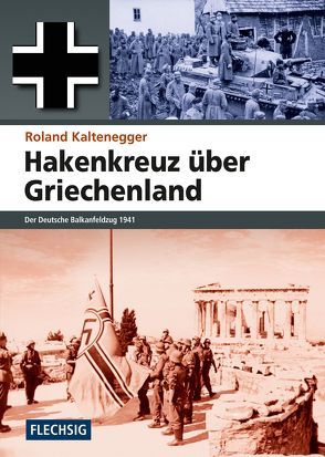 Hakenkreuz über Griechenland von Kaltenegger,  Roland