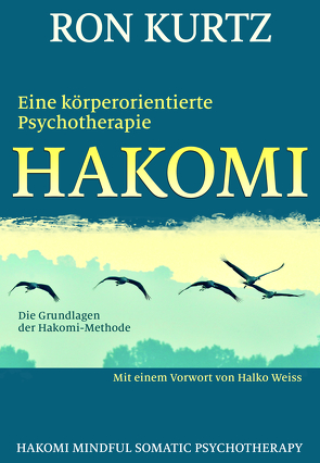 HAKOMI – eine körperorientierte Psychotherapie von Kurtz,  Ron, Petersen,  Karin, Weiss,  Halko